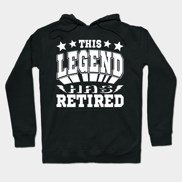 This Legend Has Retired Funny Retirement White Text Hoodie by JaussZ